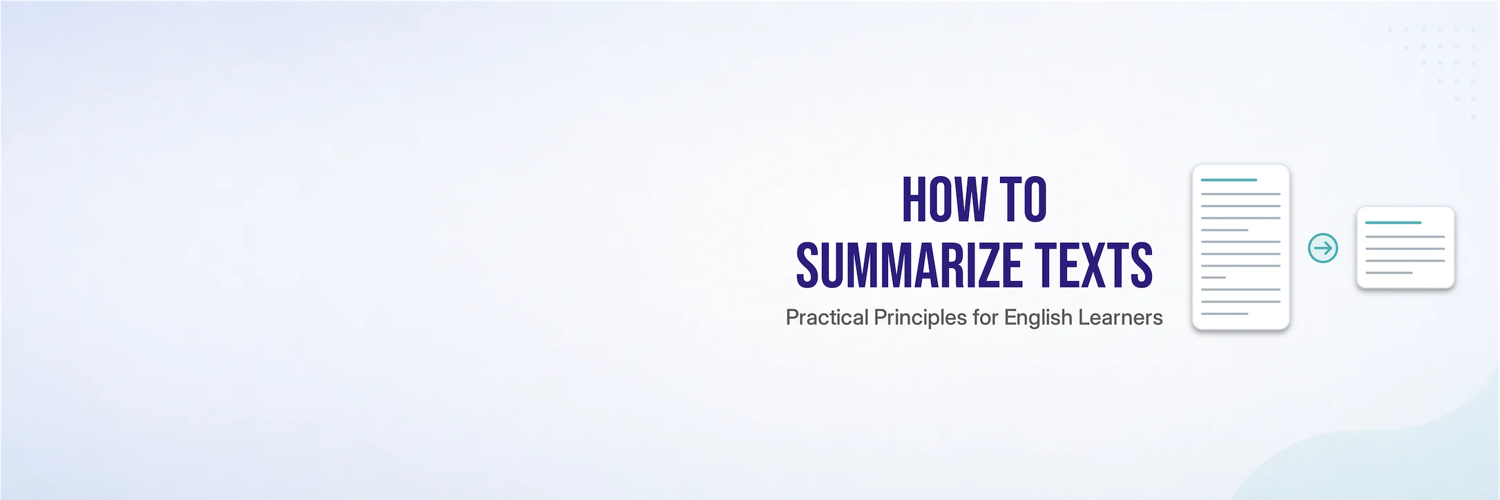 How to summarize texts — practical principles for PTE Core preparation